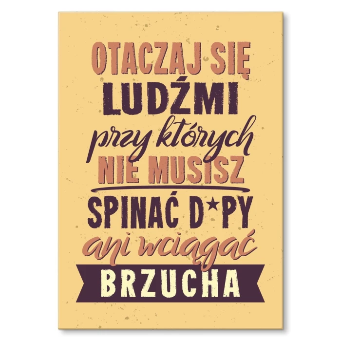 Plakat metalowy Otaczaj się ludźmi Prezent
