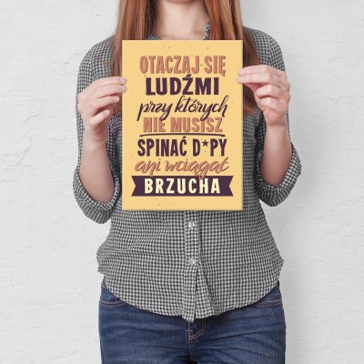 Plakat metalowy Otaczaj się ludźmi Prezent