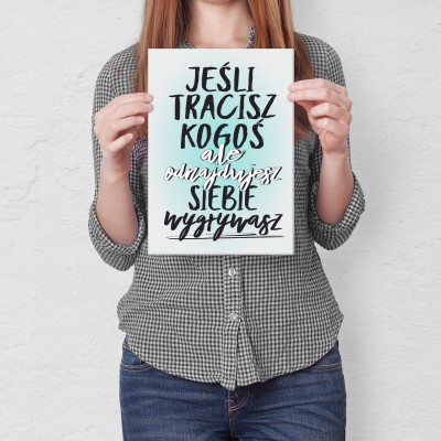 Plakat metalowy Jeśli tracisz kogoś Prezent