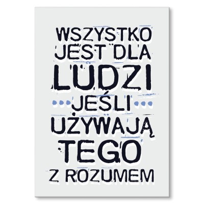 Poster metal Wszystko jest dla ludzi gift