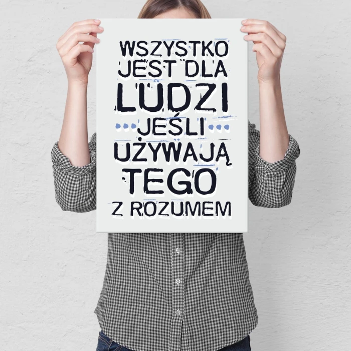 Plakat metalowy Wszystko jest dla ludzi Prezent
