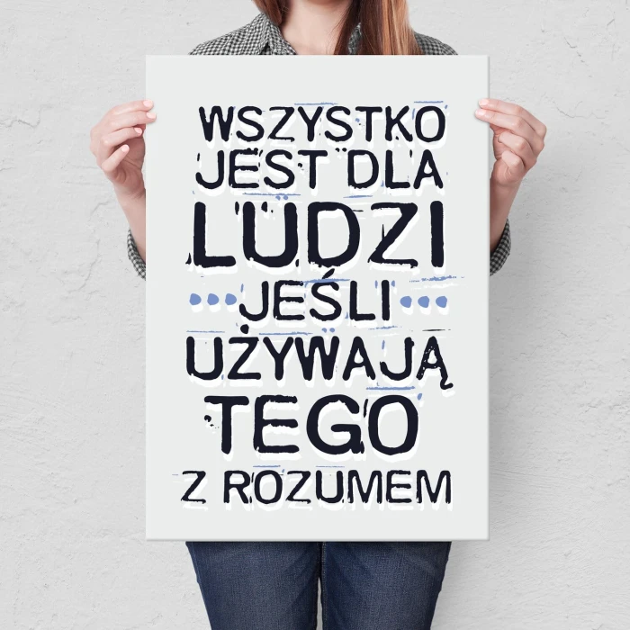 Plakat metalowy Wszystko jest dla ludzi Prezent