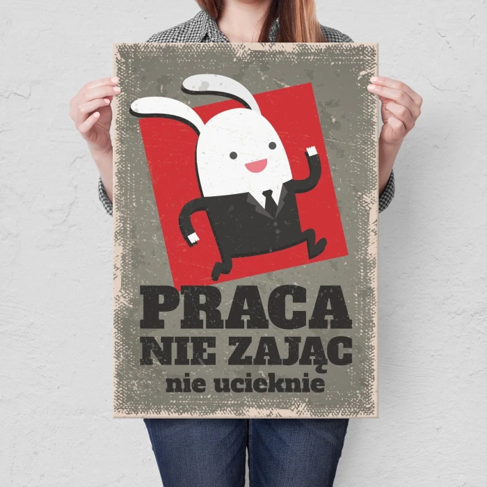 Plakat metalowy Praca nie zając Prezent