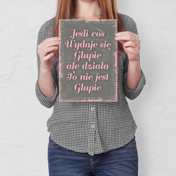 Poster metal Coś jest głupie gift