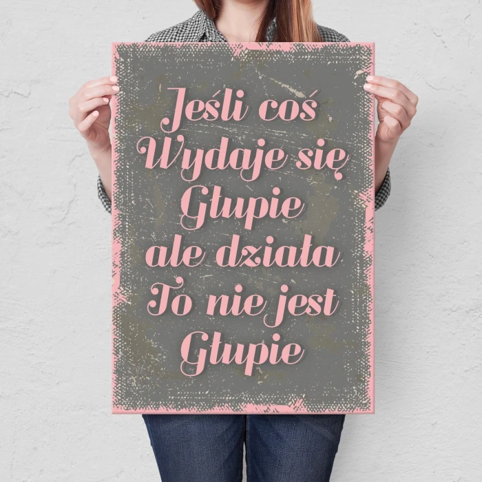 Poster metal Coś jest głupie gift