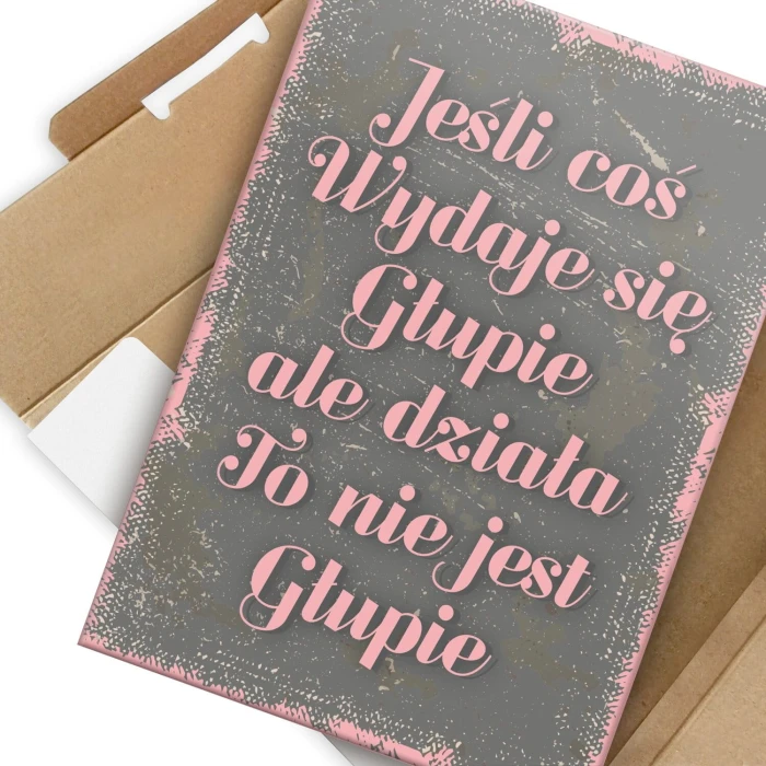 Poster metal Coś jest głupie gift