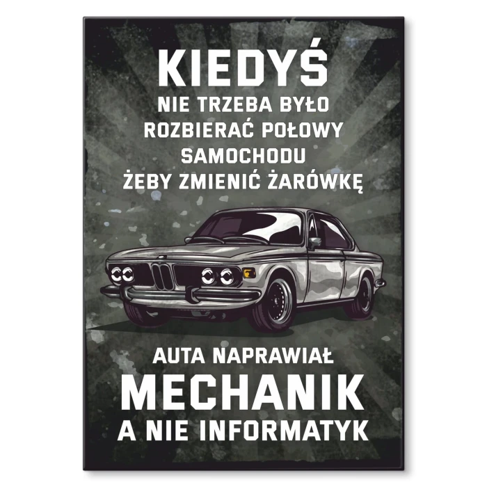 Plakat metalowy Kiedyś naprawiał mechanik Prezent
