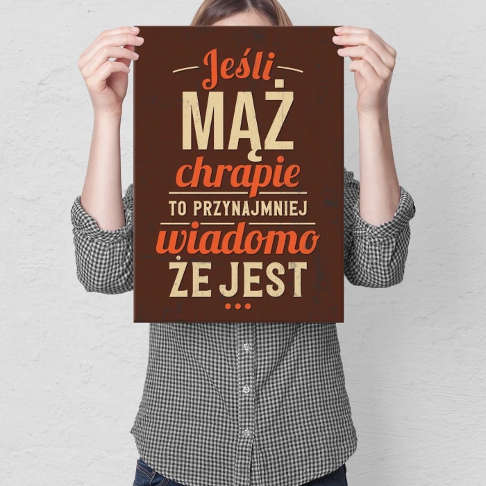 Plakat metalowy Jeśli  mąż chrapie Prezent