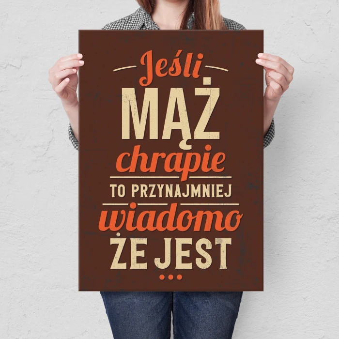 Plakat metalowy Jeśli  mąż chrapie Prezent