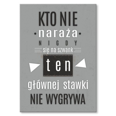 Poster metal Kto nie naraża się gift