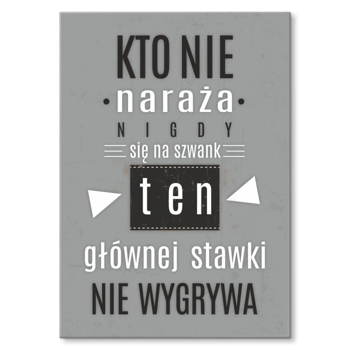 Plakat metalowy Kto nie naraża się Prezent