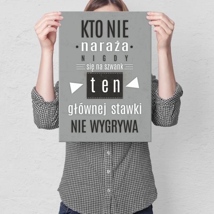 Poster metal Kto nie naraża się gift