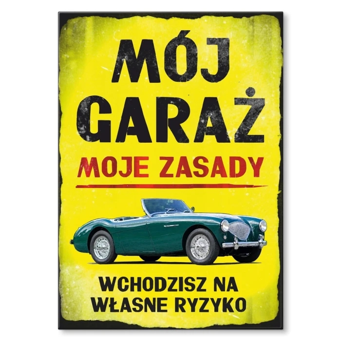 Plakat metalowy mój garaż twoje ryzyko Prezent