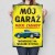 Poster metal mój garaż twoje ryzyko gift