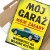 Plakat metalowy mój garaż twoje ryzyko Prezent