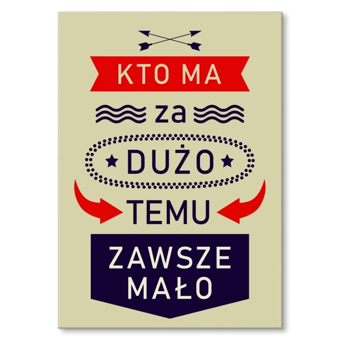 Poster metal kto ma za dużo gift