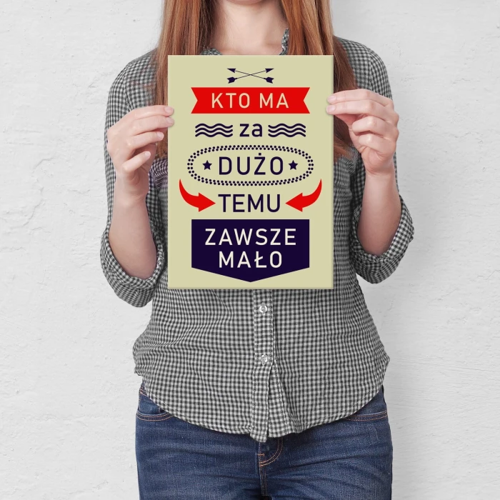 Poster metal kto ma za dużo gift