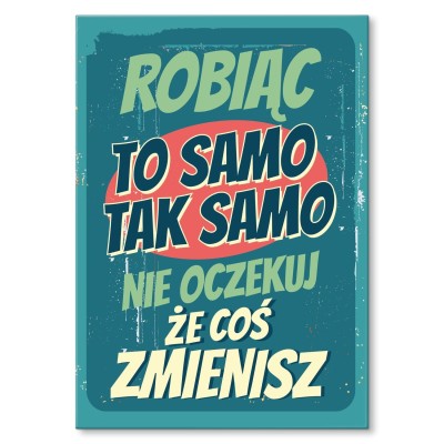 Plakat metalowy robiąc to samo Prezent