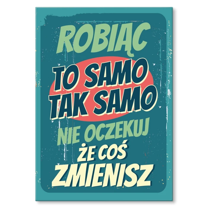 Plakat metalowy robiąc to samo Prezent
