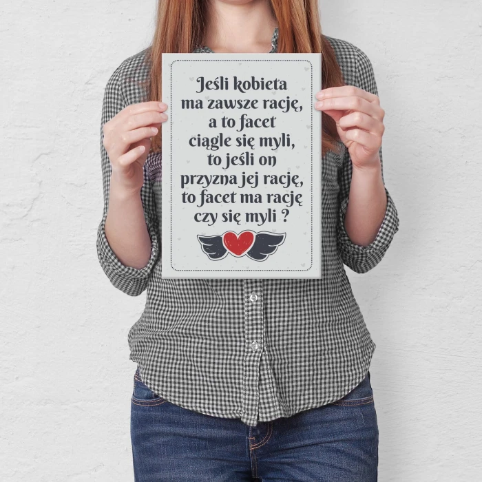 Plakat metalowy jeśli kobieta ma rację Prezent