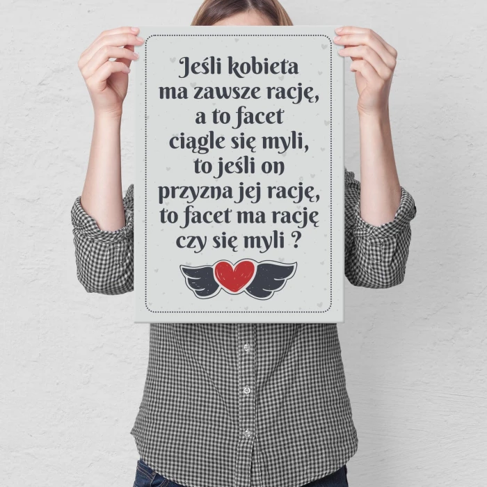 Plakat metalowy jeśli kobieta ma rację Prezent