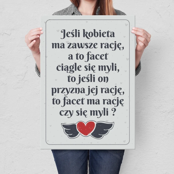 Plakat metalowy jeśli kobieta ma rację Prezent