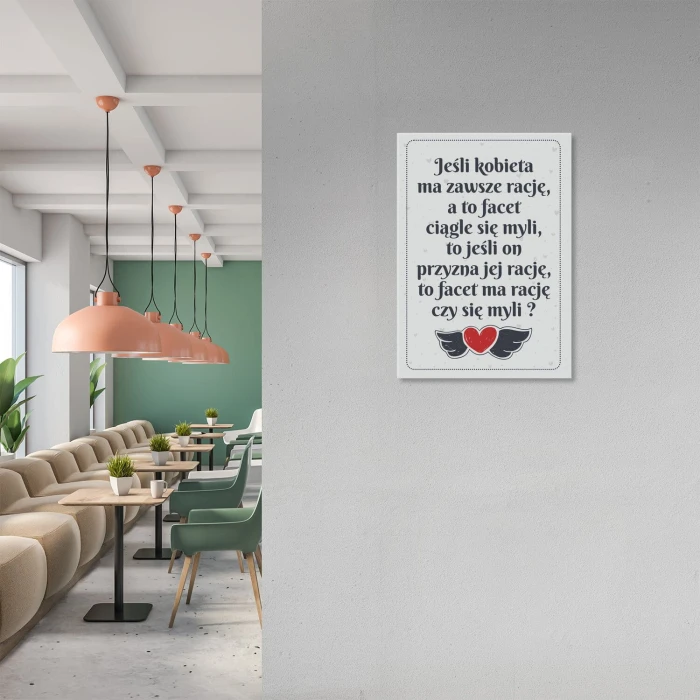 Plakat metalowy jeśli kobieta ma rację Prezent