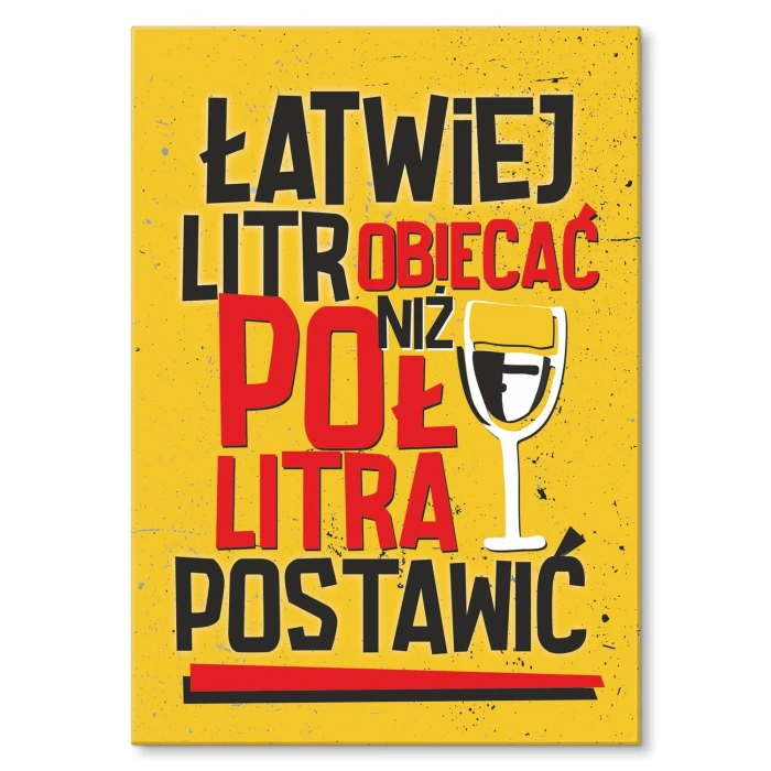 Plakat metalowy łatwiej litr obiecać Prezent