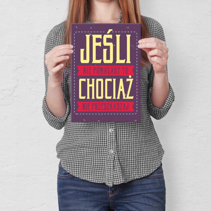 Poster metal jeśli nie pomagasz gift