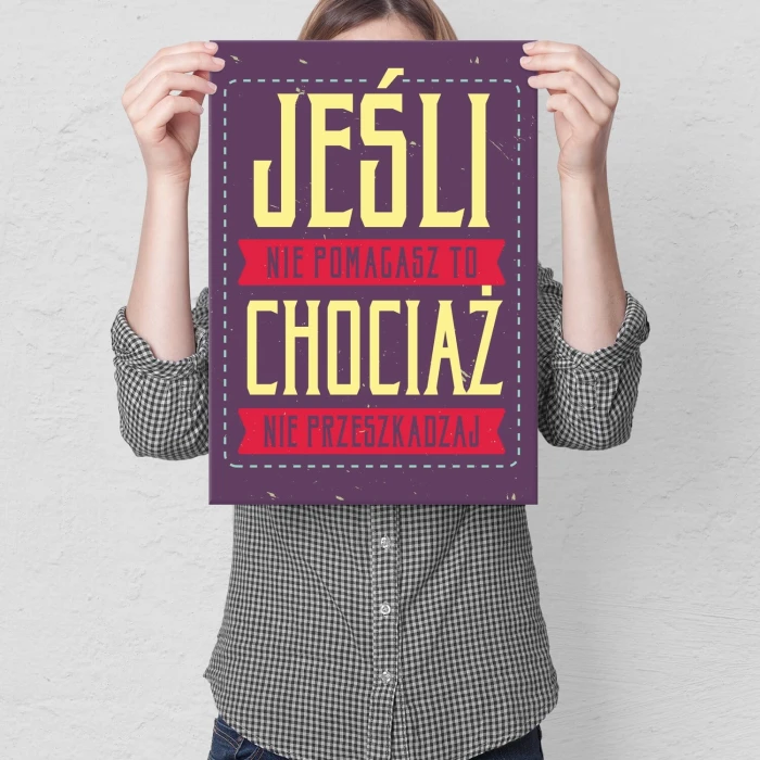 Poster metal jeśli nie pomagasz gift