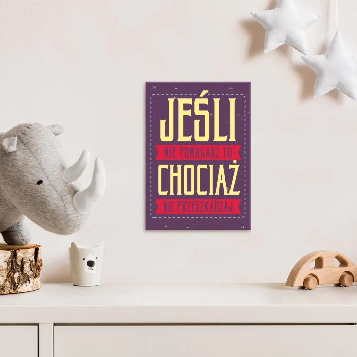 Plakat metalowy jeśli nie pomagasz Prezent