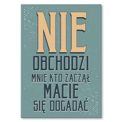 Plakat metalowy nie obchodzi mnie Prezent