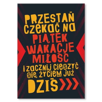 Poster metal Przestań czekać gift