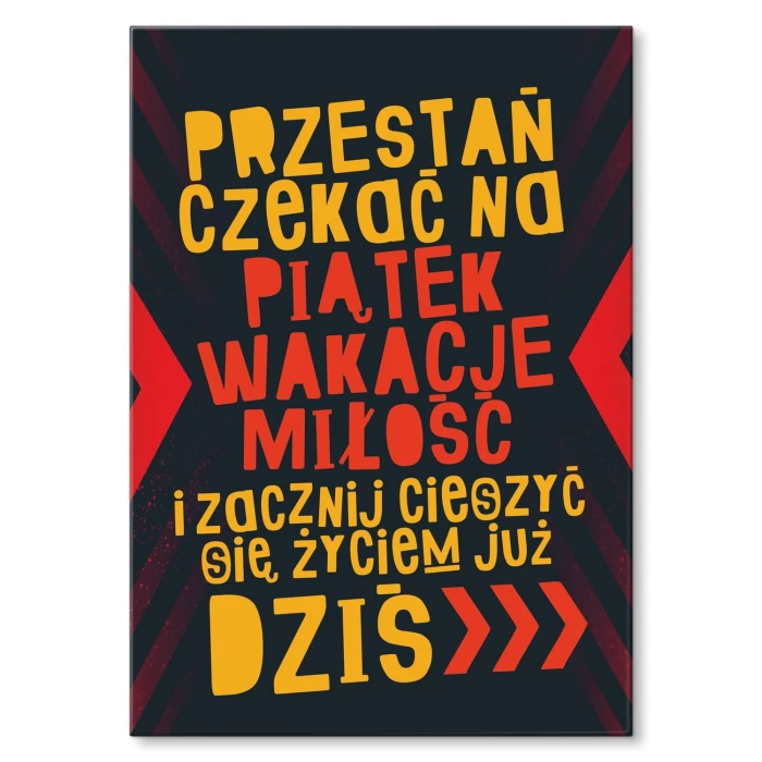Poster metal Przestań czekać gift