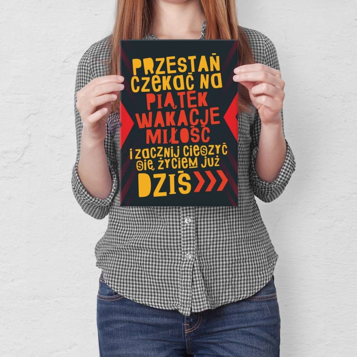 Poster metal Przestań czekać gift
