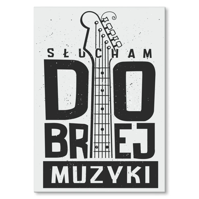 Plakat metalowy Słucham dobrej muzyki Prezent
