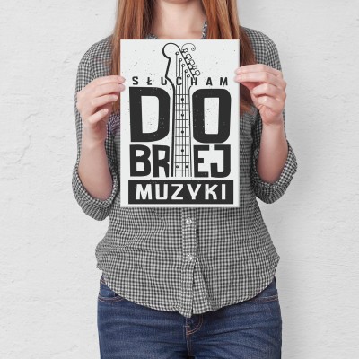 Plakat metalowy Słucham dobrej muzyki Prezent
