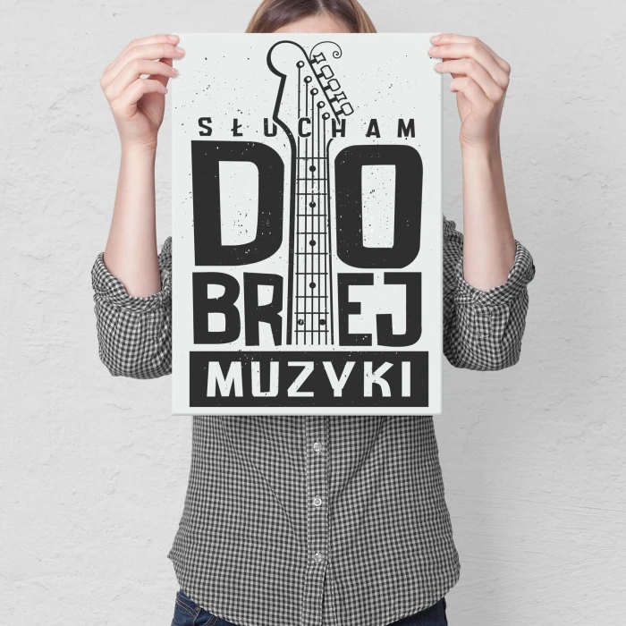 Plakat metalowy Słucham dobrej muzyki Prezent