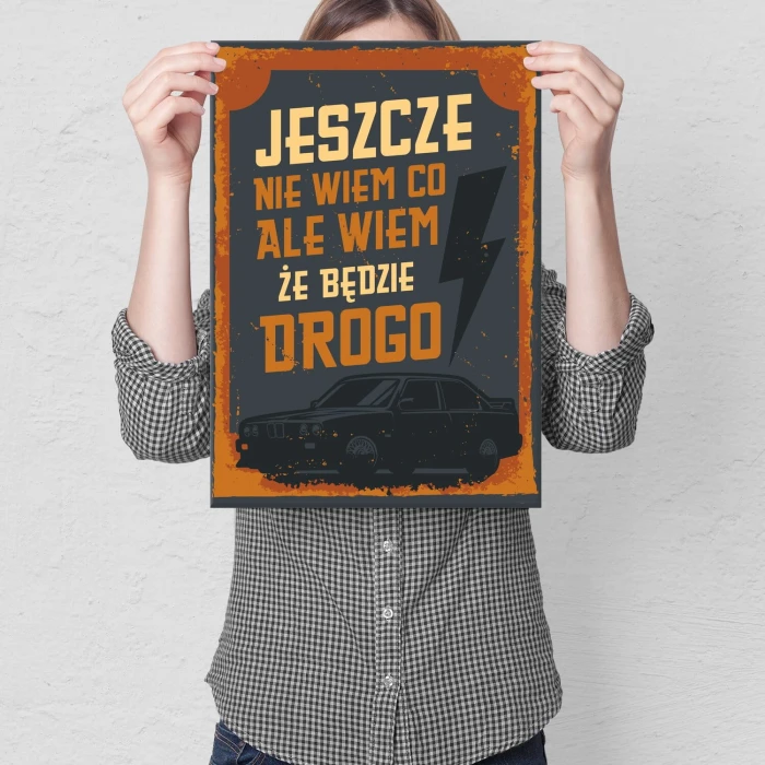 Plakat metalowy Jeszcze nie wiem co Prezent