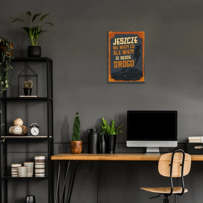 Plakat metalowy Jeszcze nie wiem co Prezent