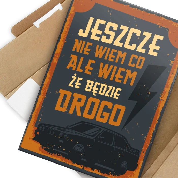 Plakat metalowy Jeszcze nie wiem co Prezent
