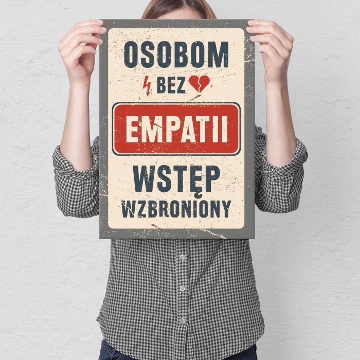Plakat metalowy bez empatii Prezent
