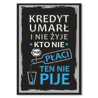 Plakat metalowy Kredyt umarł Prezent