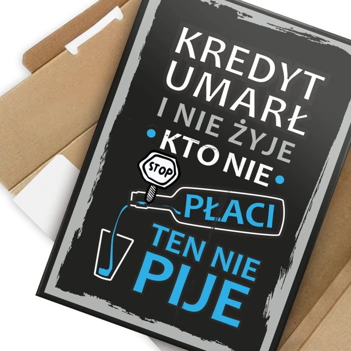 Plakat metalowy Kredyt umarł Prezent