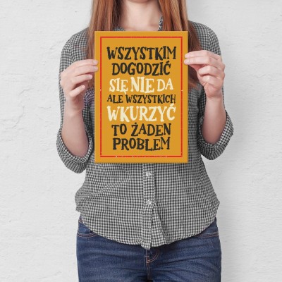 Plakat metalowy wszystkim dogodzić Prezent
