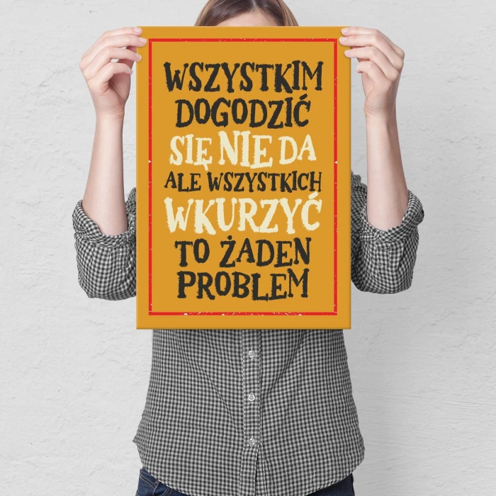Plakat metalowy wszystkim dogodzić Prezent