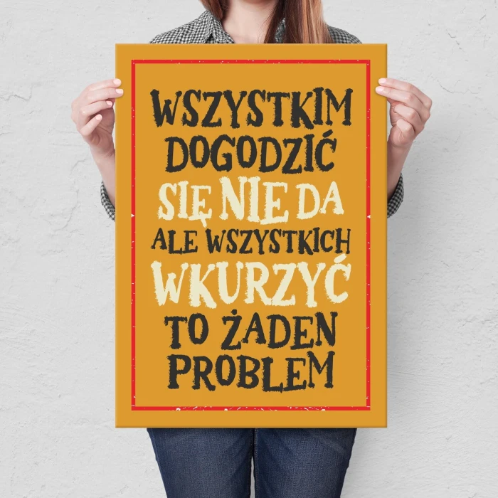 Plakat metalowy wszystkim dogodzić Prezent