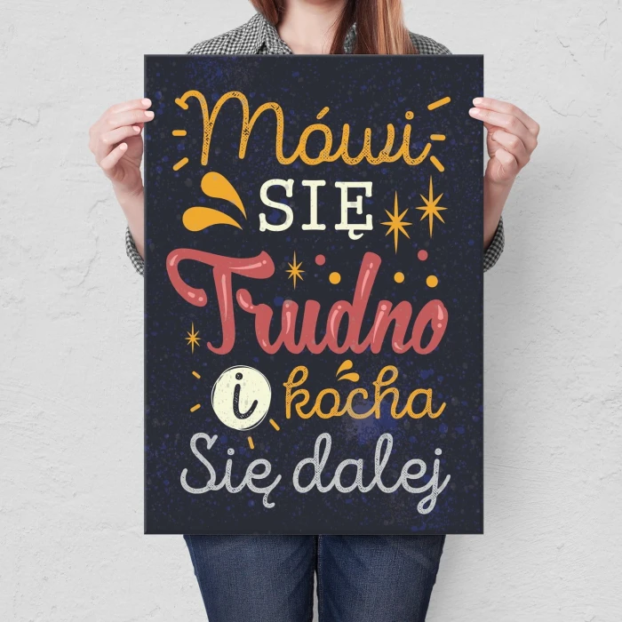 Plakat metalowy Mówi się trudno Prezent