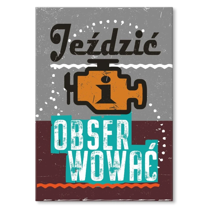 Plakat metalowy Jeździć obserwować Prezent