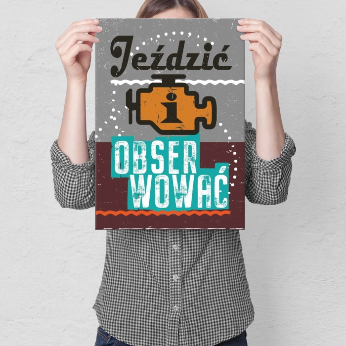 Plakat metalowy Jeździć obserwować Prezent